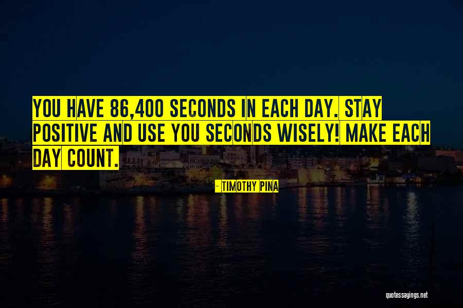 Let's Make It Count Quotes By Timothy Pina Let's Make It Count Quotes By Timothy Pina