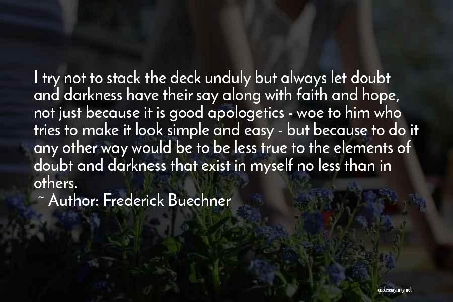 Let's Make It Simple Quotes By Frederick Buechner