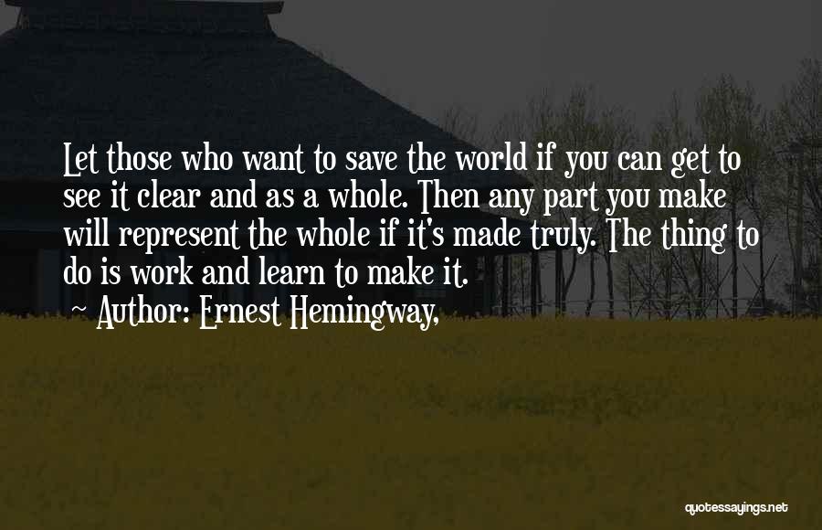 Let's Make It Work Quotes By Ernest Hemingway,