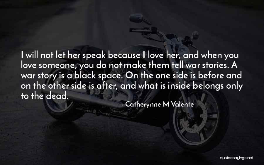 Let's Make Love Not War Quotes By Catherynne M Valente Let's Make Love Not War Quotes By Catherynne M Valente