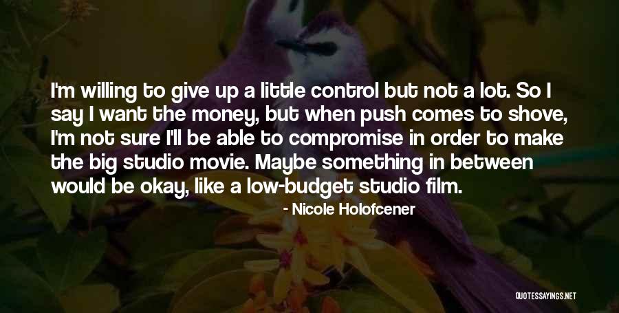 Let's Make Some Money Quotes By Nicole Holofcener