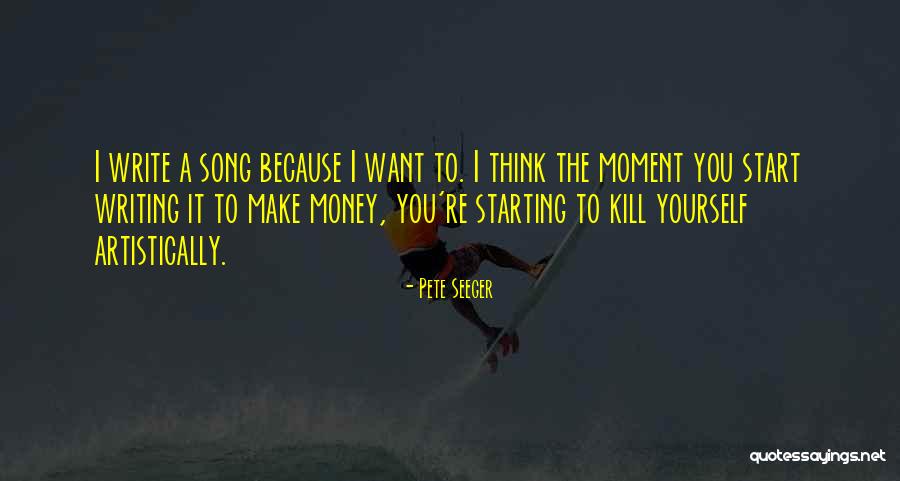 Let's Make Some Money Quotes By Pete Seeger Let's Make Some Money Quotes By Pete Seeger