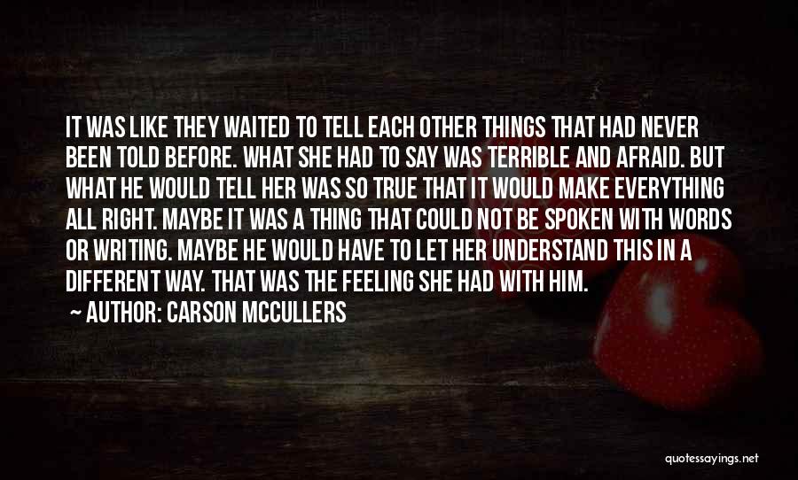 Let's Make Things Right Quotes By Carson McCullers