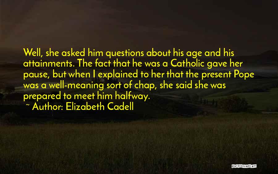 Let's Meet Halfway Quotes By Elizabeth Cadell