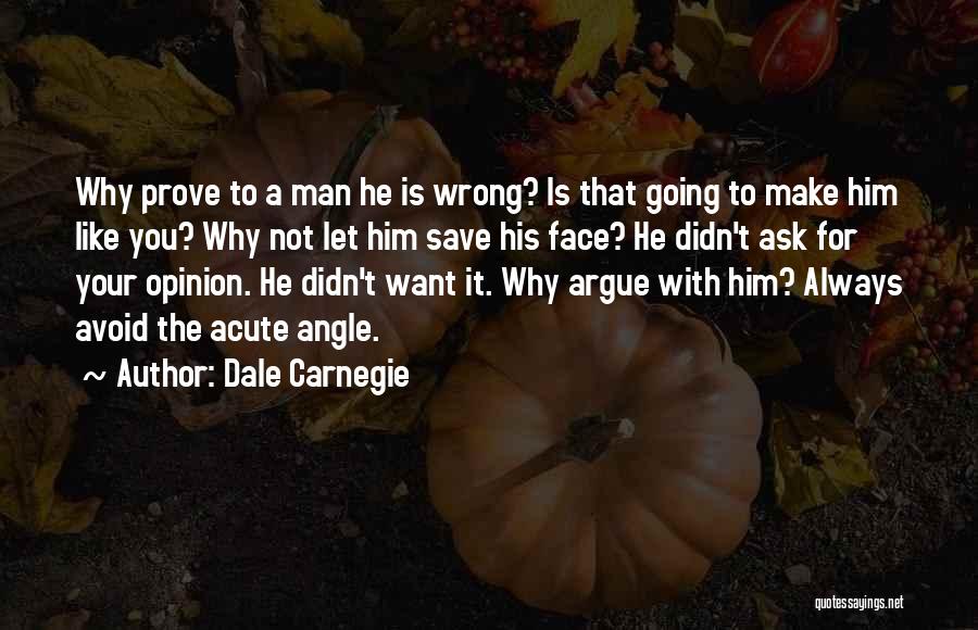 Let's Not Argue Quotes By Dale Carnegie