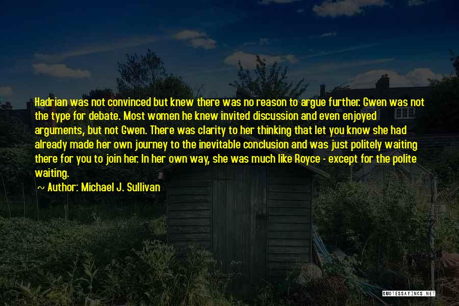Let's Not Argue Quotes By Michael J. Sullivan