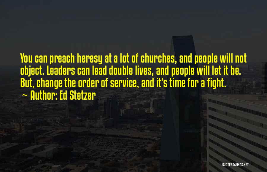Let's Not Fight Quotes By Ed Stetzer