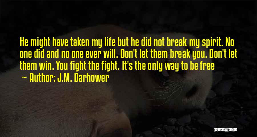 Let's Not Fight Quotes By J.M. Darhower