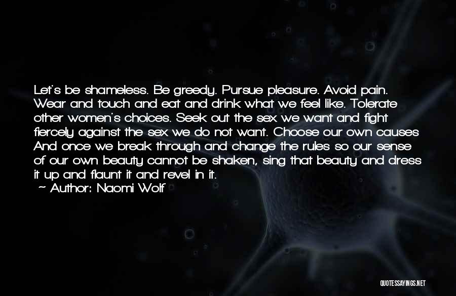 Let's Not Fight Quotes By Naomi Wolf