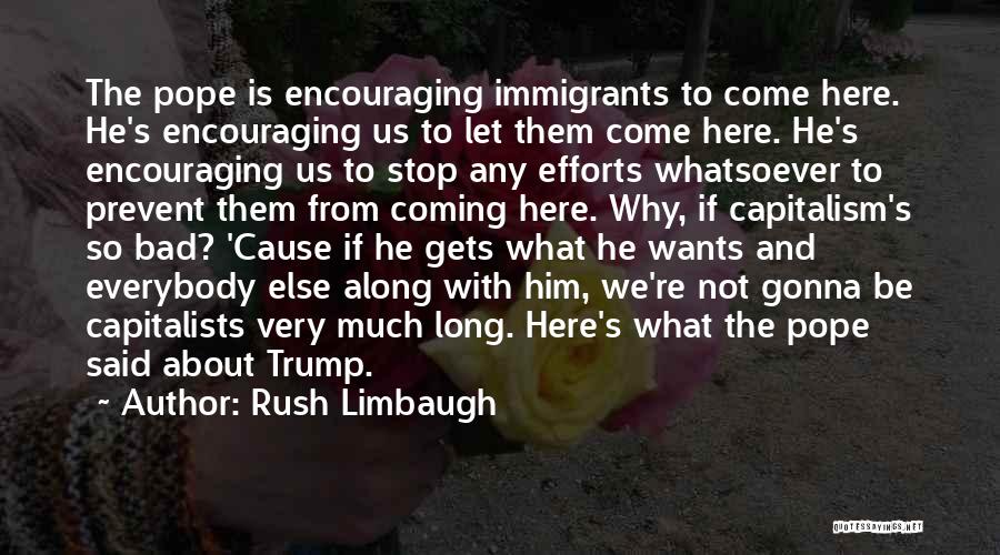 Let's Not Rush Quotes By Rush Limbaugh