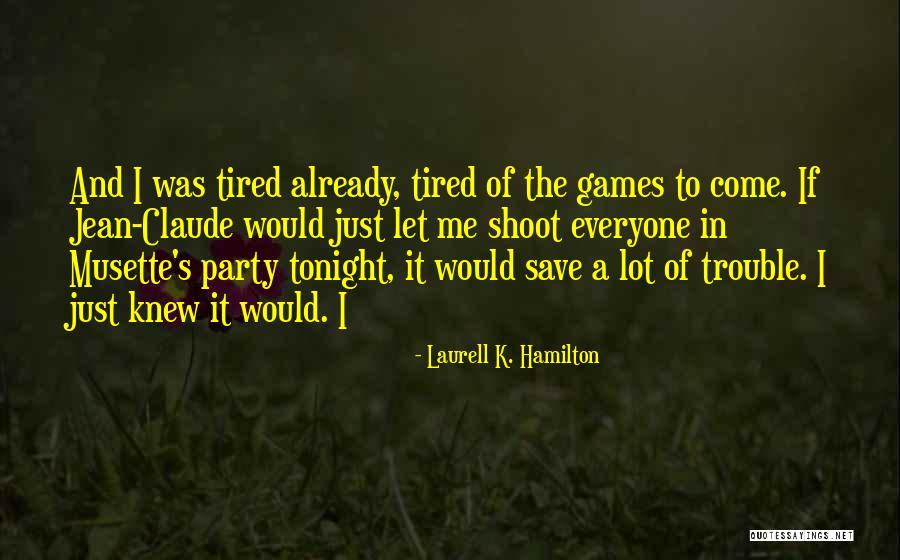 Let's Party Tonight Quotes By Laurell K. Hamilton