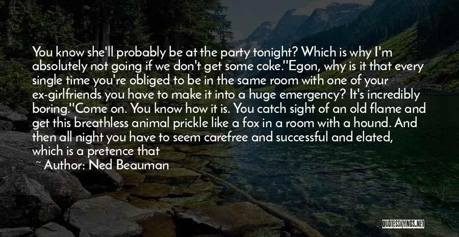 Let's Party Tonight Quotes By Ned Beauman