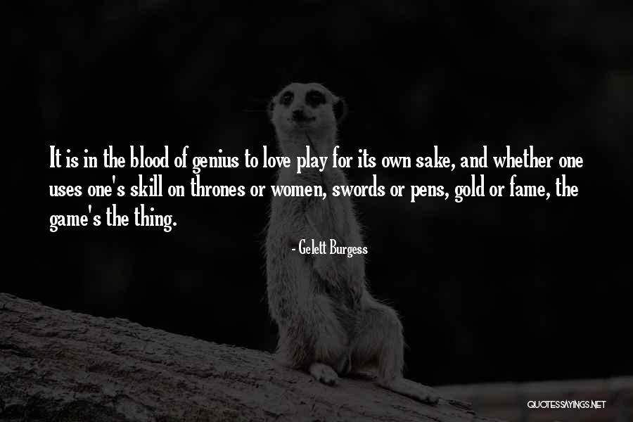 Let's Play A Love Game Quotes By Gelett Burgess