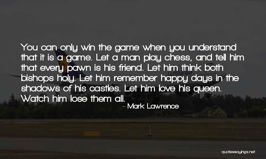 Let's Play A Love Game Quotes By Mark Lawrence