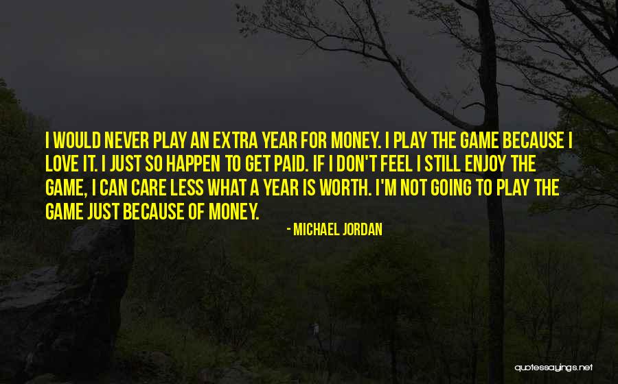 Let's Play A Love Game Quotes By Michael Jordan