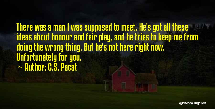 Let's Play Fair Quotes By C.S. Pacat