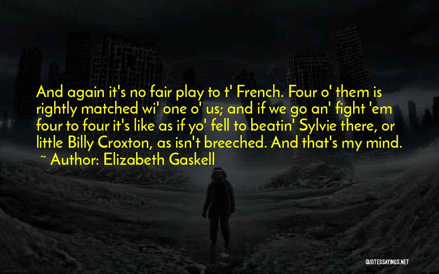Let's Play Fair Quotes By Elizabeth Gaskell