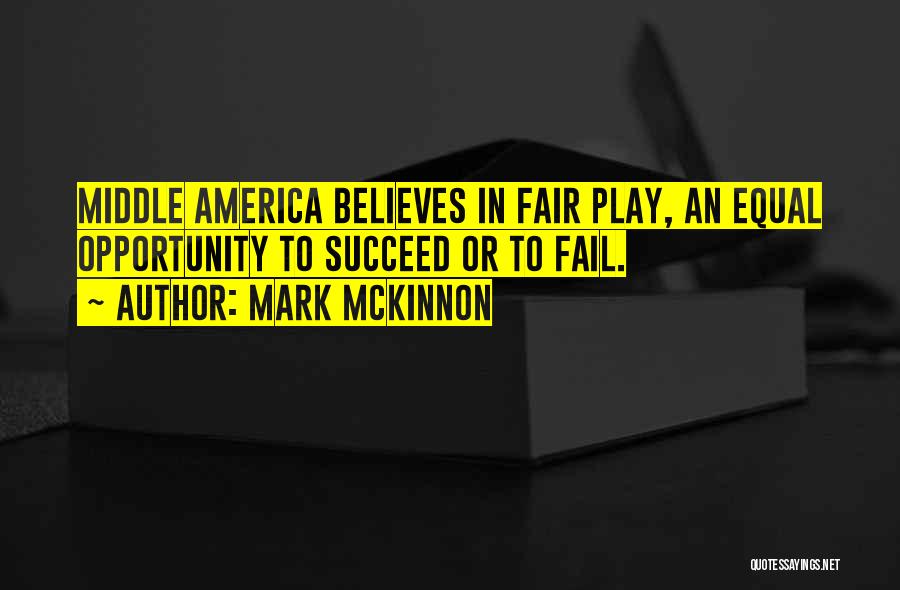 Let's Play Fair Quotes By Mark McKinnon