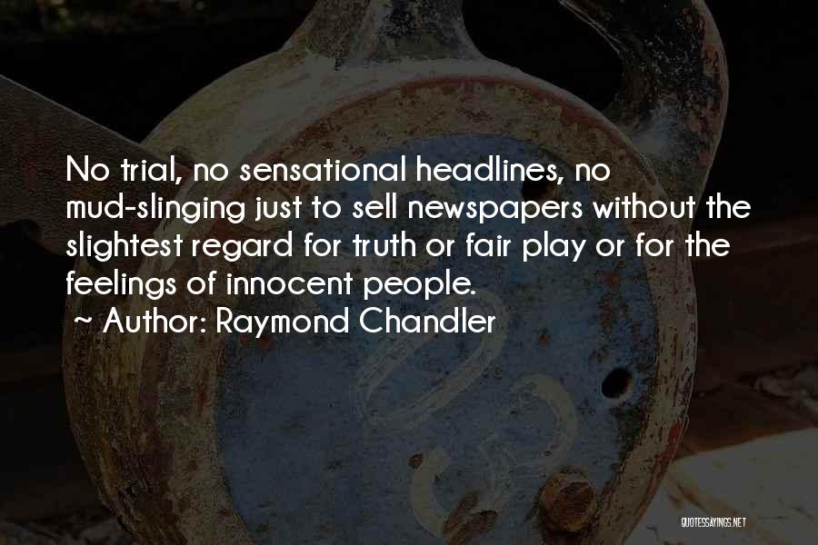 Let's Play Fair Quotes By Raymond Chandler