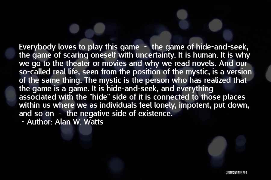 Let's Play Hide And Seek Quotes By Alan W. Watts