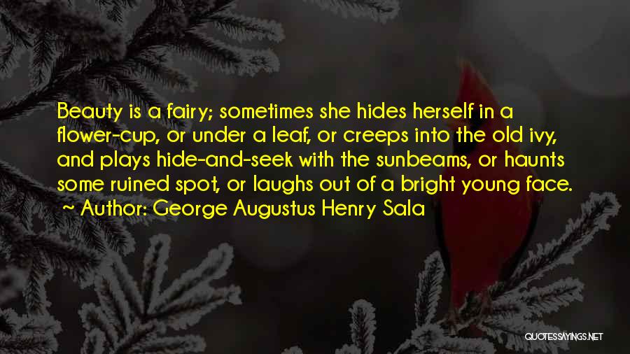 Let's Play Hide And Seek Quotes By George Augustus Henry Sala