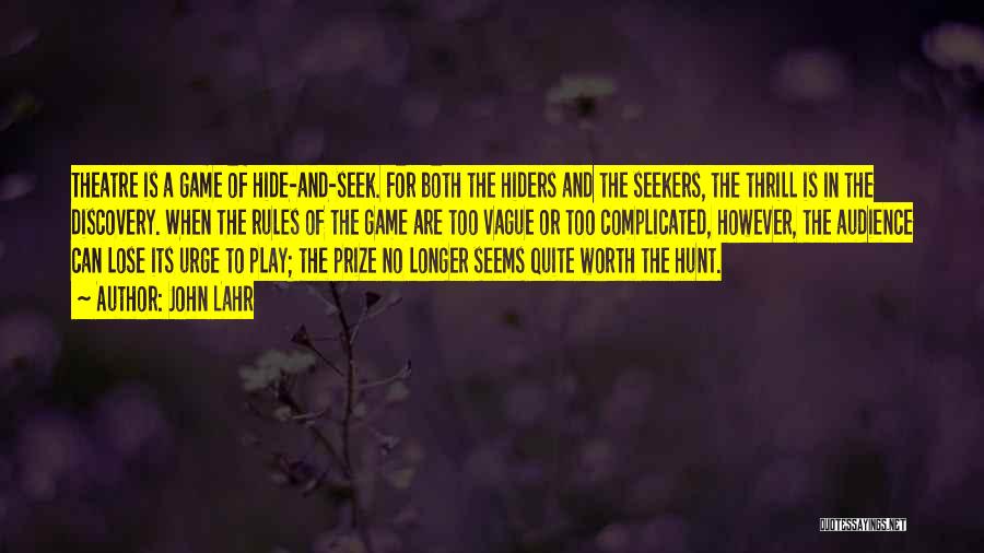 Let's Play Hide And Seek Quotes By John Lahr