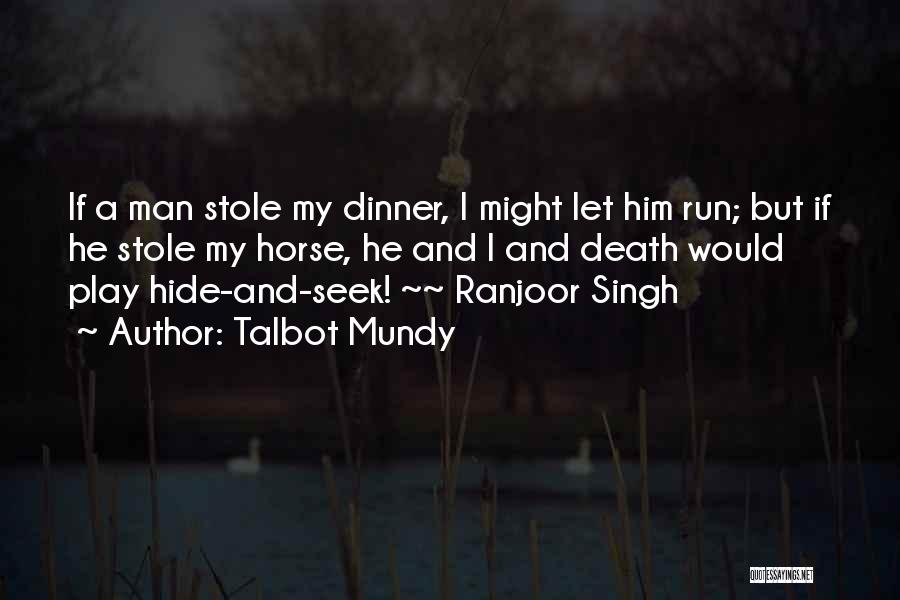 Let's Play Hide And Seek Quotes By Talbot Mundy