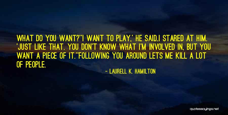 Lets Play Quotes By Laurell K. Hamilton Lets Play Quotes By Laurell K. Hamilton