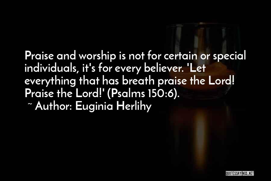 Let's Praise The Lord Quotes By Euginia Herlihy