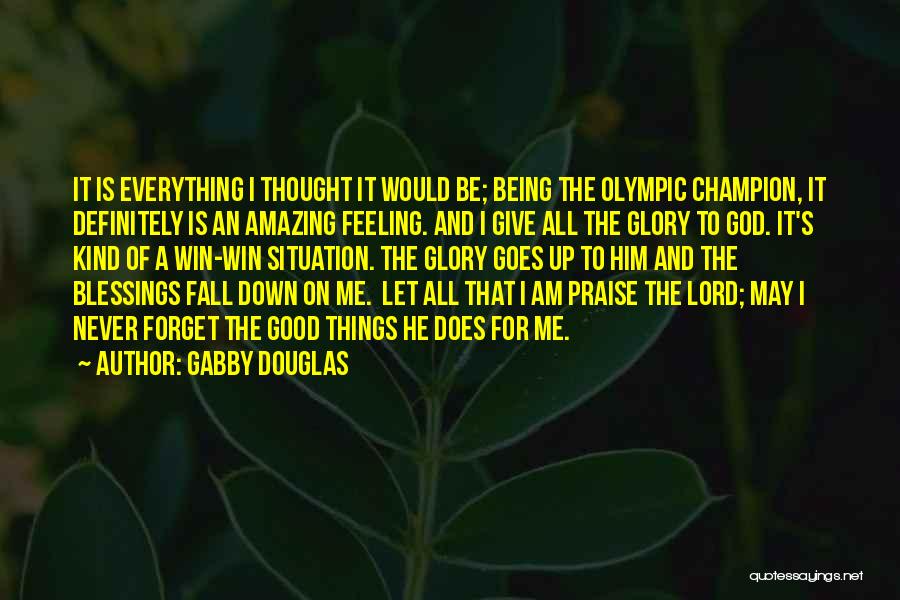 Let's Praise The Lord Quotes By Gabby Douglas