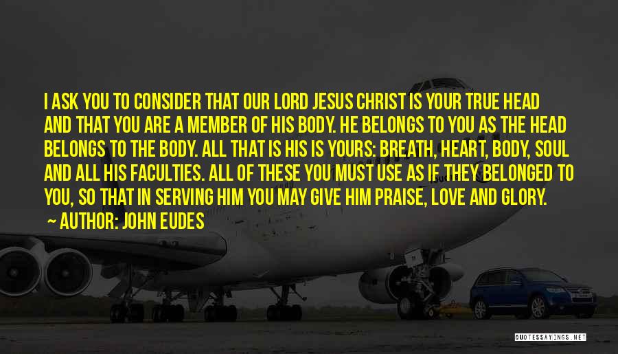 Let's Praise The Lord Quotes By John Eudes