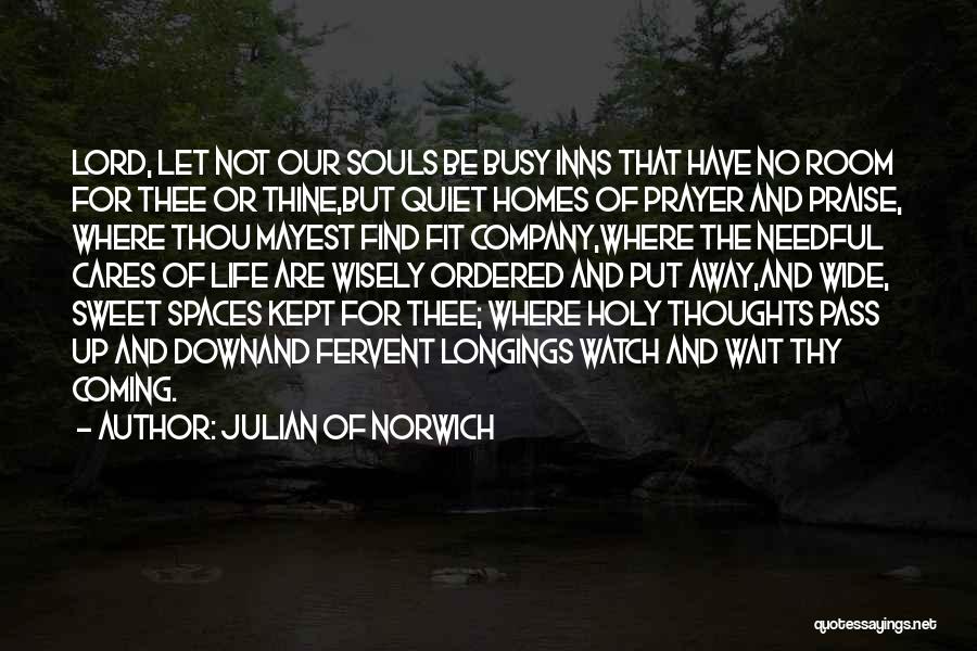 Let's Praise The Lord Quotes By Julian Of Norwich