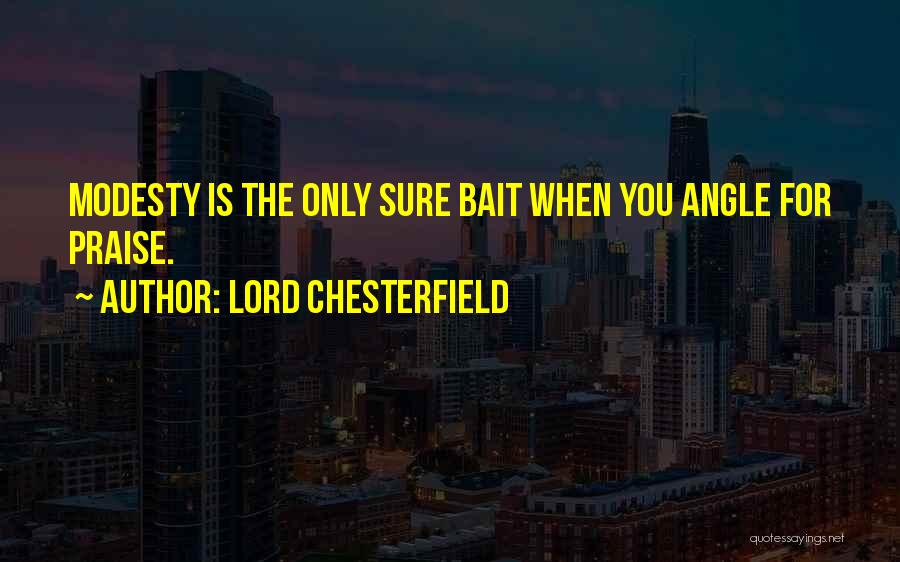 Let's Praise The Lord Quotes By Lord Chesterfield