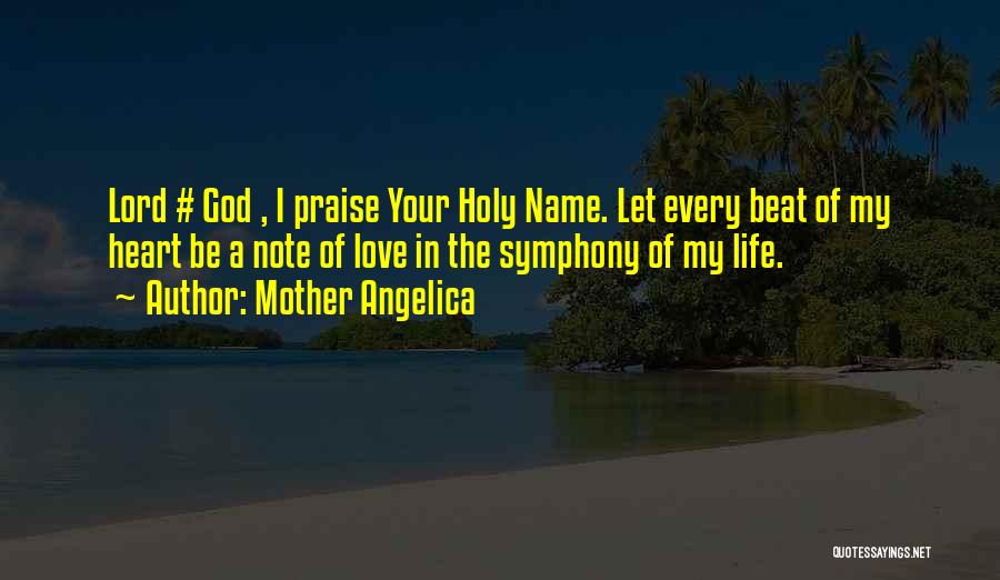 Let's Praise The Lord Quotes By Mother Angelica