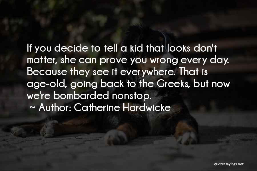 Let's Prove Them Wrong Quotes By Catherine Hardwicke