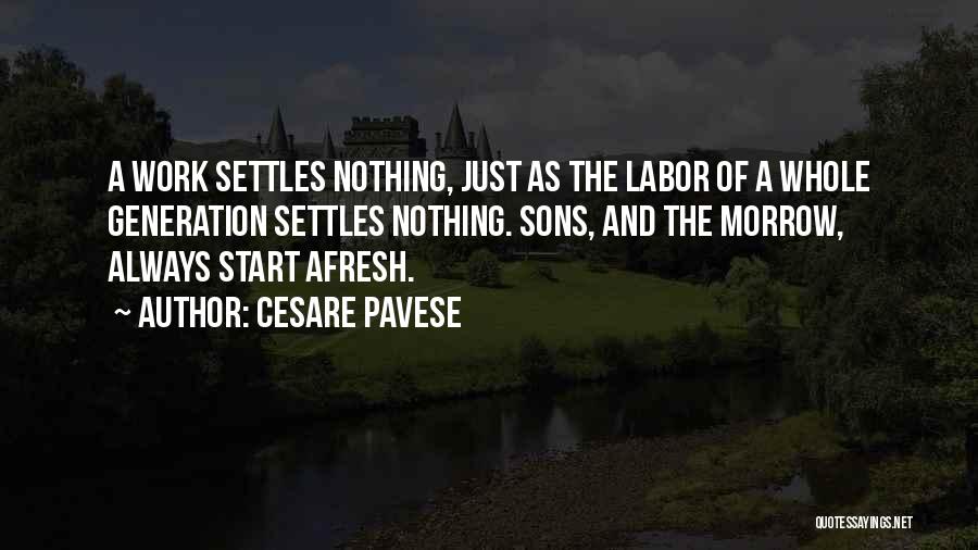 Let's Start Afresh Quotes By Cesare Pavese