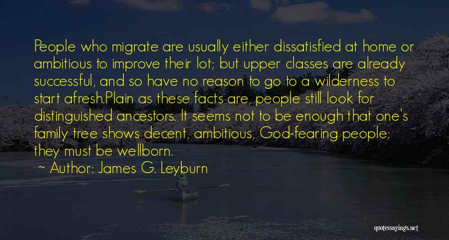 Let's Start Afresh Quotes By James G. Leyburn