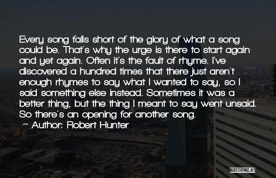 Let's Start All Over Again Quotes By Robert Hunter