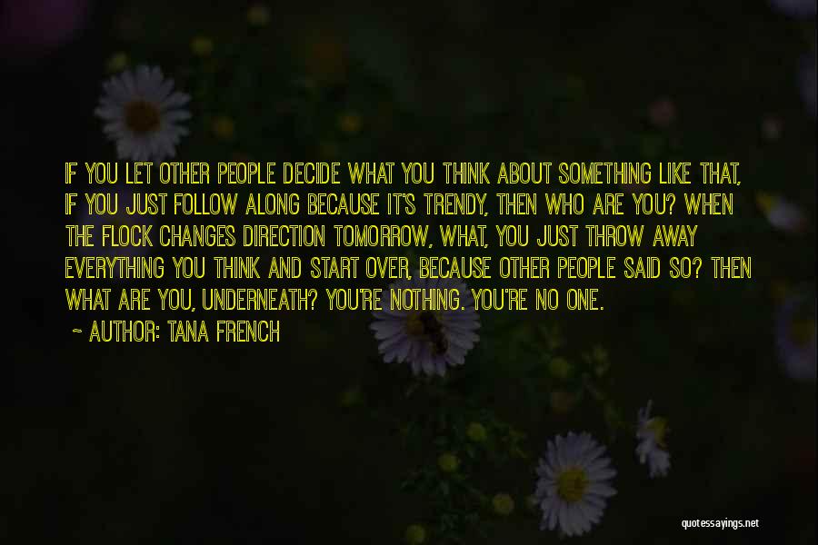 Let's Start Over Quotes By Tana French