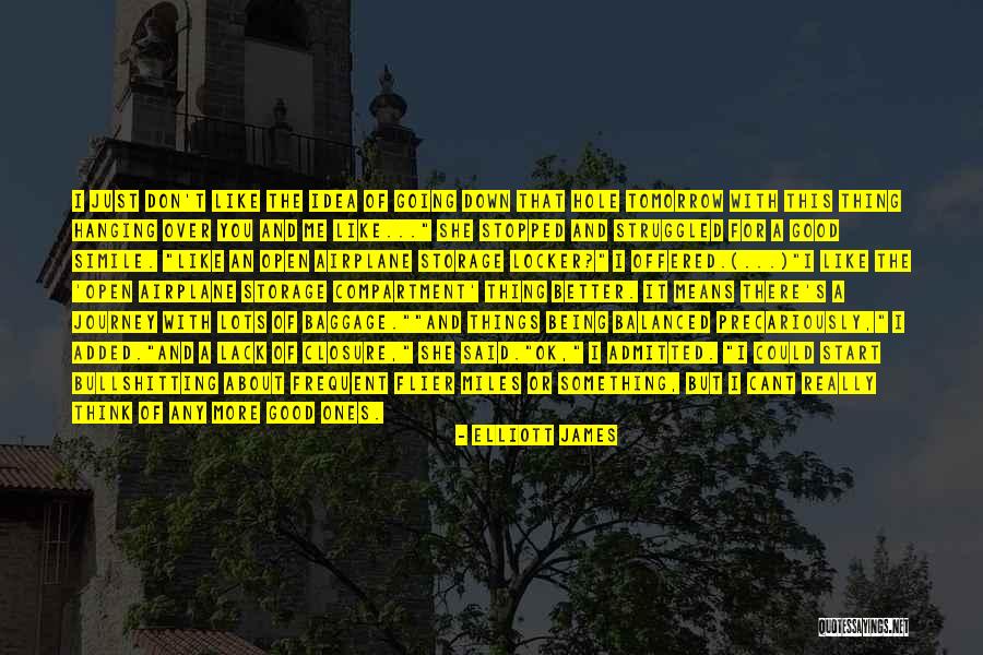 Let's Start The Journey Quotes By Elliott James Let's Start The Journey Quotes By Elliott James