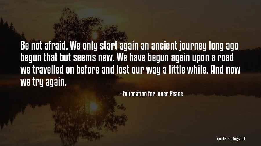 Let's Start The Journey Quotes By Foundation For Inner Peace Let's Start The Journey Quotes By Foundation For Inner Peace