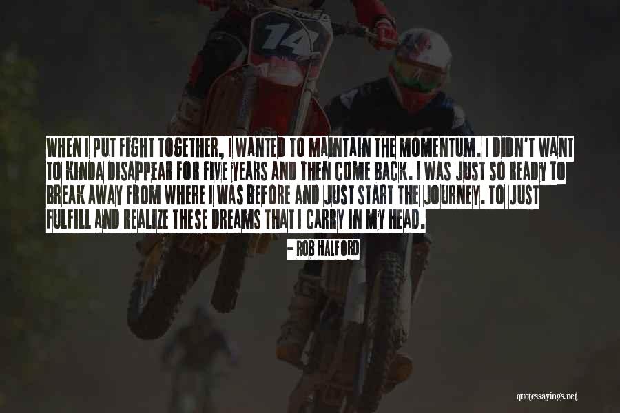 Let's Start The Journey Quotes By Rob Halford Let's Start The Journey Quotes By Rob Halford