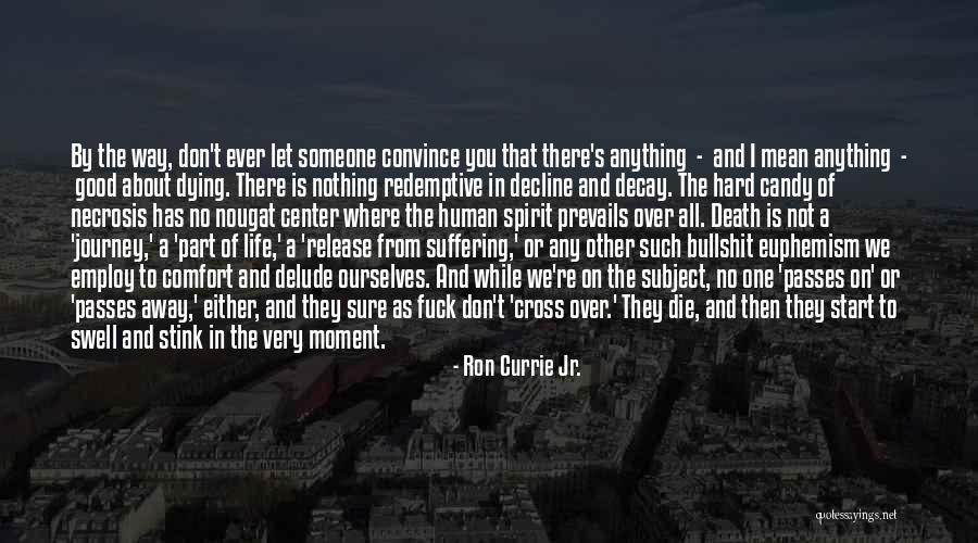 Let's Start The Journey Quotes By Ron Currie Jr. Let's Start The Journey Quotes By Ron Currie Jr.