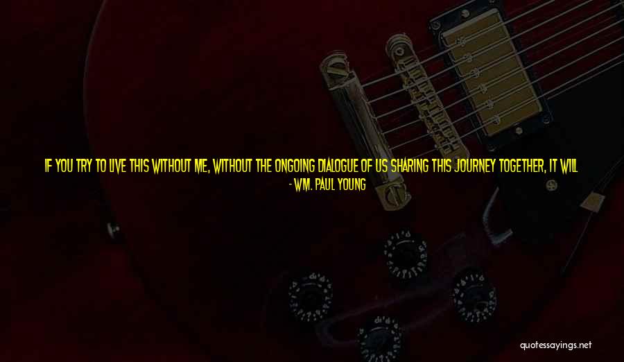 Let's Start The Journey Quotes By Wm. Paul Young Let's Start The Journey Quotes By Wm. Paul Young