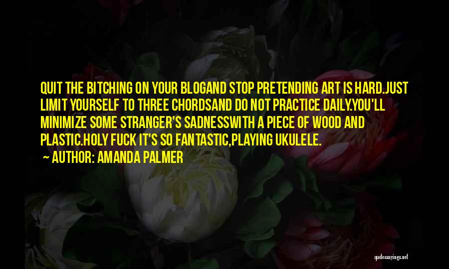 Let's Stop Pretending Quotes By Amanda Palmer