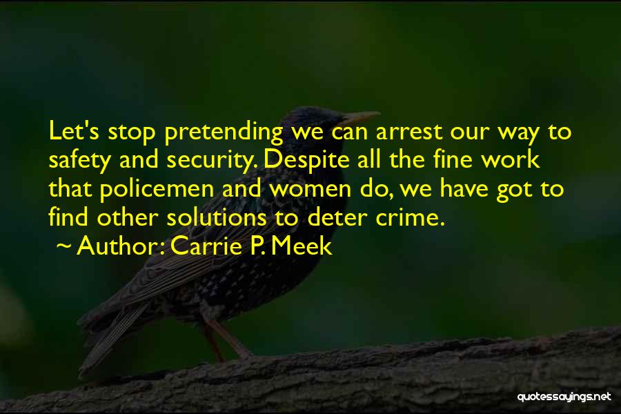 Let's Stop Pretending Quotes By Carrie P. Meek