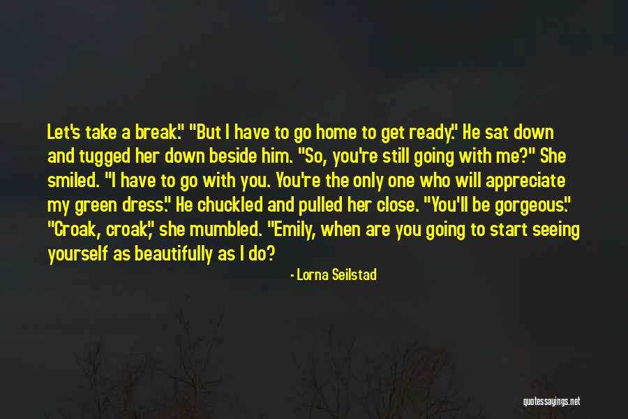 Let's Take A Break Quotes By Lorna Seilstad Let's Take A Break Quotes By Lorna Seilstad