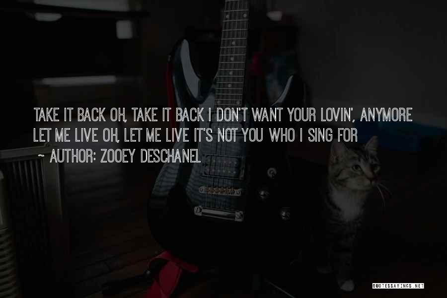 Let's Take It Back Quotes By Zooey Deschanel