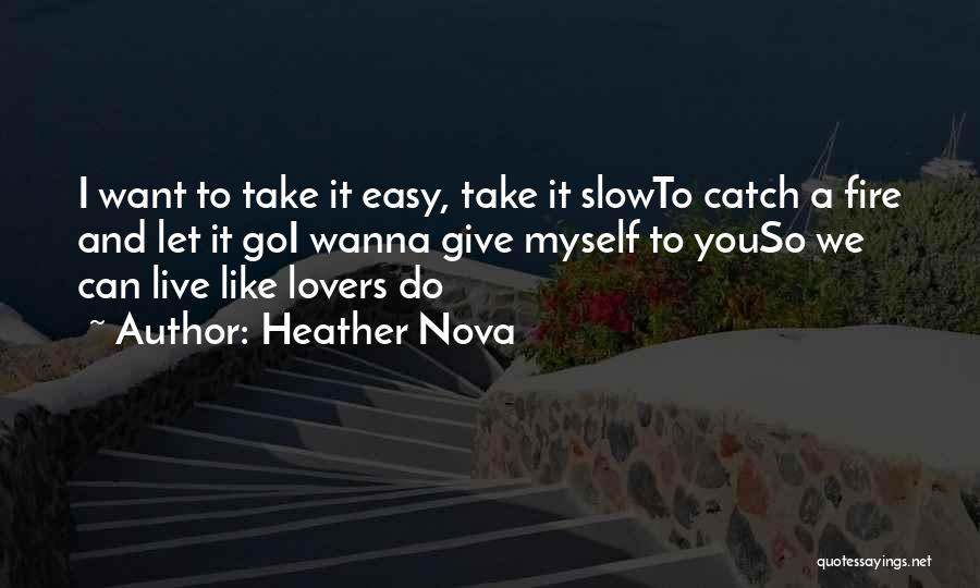 Let's Take It Slow Quotes By Heather Nova