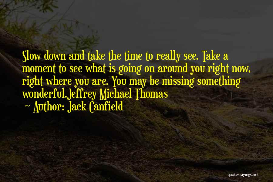 Let's Take It Slow Quotes By Jack Canfield